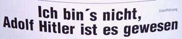 ich bins nicht adolf hitler ists gewesen